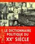 Dictionnaire politique du XXème siècle